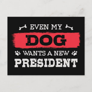 Till och med min hund vill ha en ny president vykort