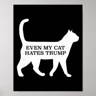 Till och med min katt hatar Trump Poster