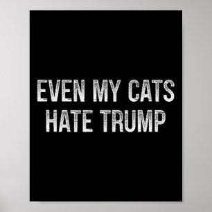 Till och med min katt hatar Trump - Vintage stil - Poster
