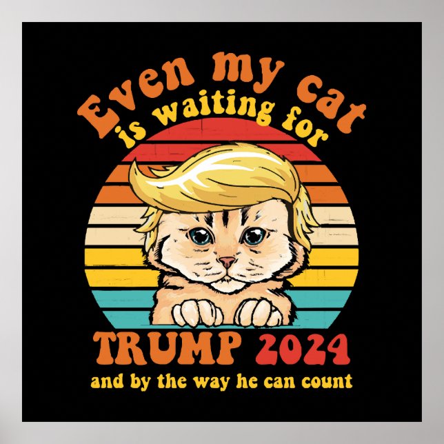 Till och med min katt väntar på Trump 2024 kläder Poster (Framsidan)