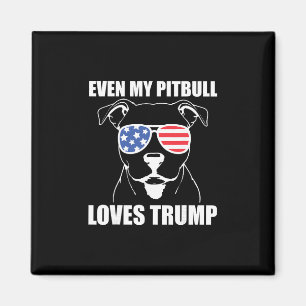 Till och med min pitbull älskar Trump Magnet