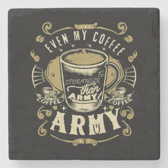 Till och med mitt kaffe är starkare än armén stenunderlägg (Framsidan)