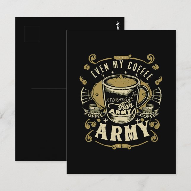 Till och med mitt kaffe är starkare än armén vykort (Fram/baksida)