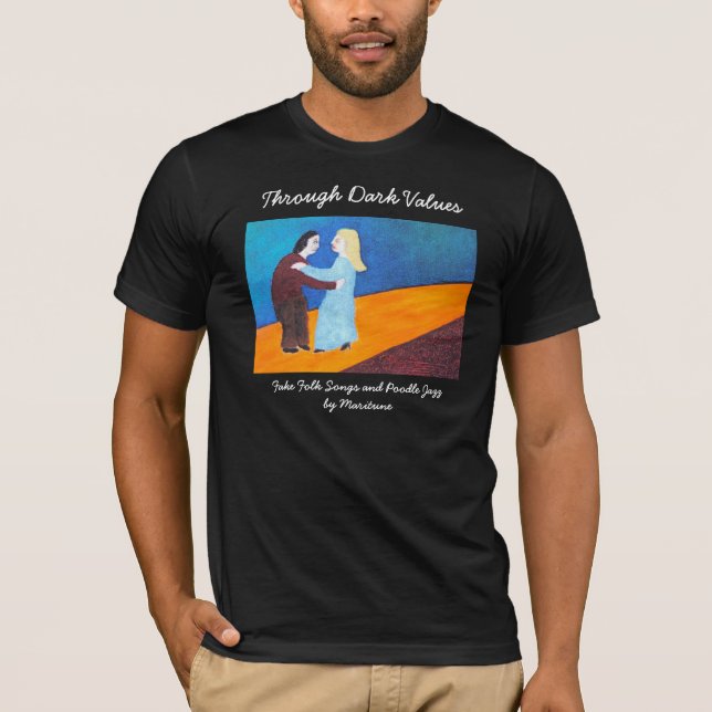 Till och med mörk värderar tee shirt (Framsida)