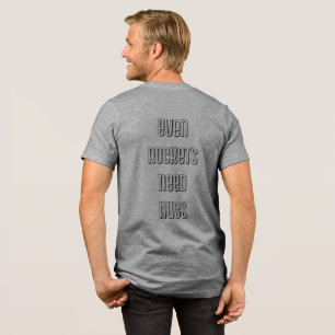 Till och med raketer som behöver hakar, man och ra t shirt