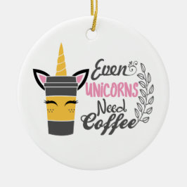 Till och med Unicorns behöver kaffe Party Julgransprydnad Keramik
