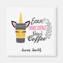Till och med Unicorns behöver kaffe Party Magnet