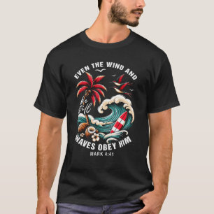 Till och med Vinden och den Vinkara obey han bibel T Shirt