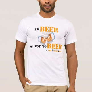 Till öl eller inte till öl - will'ishakeAbeer T-shirt