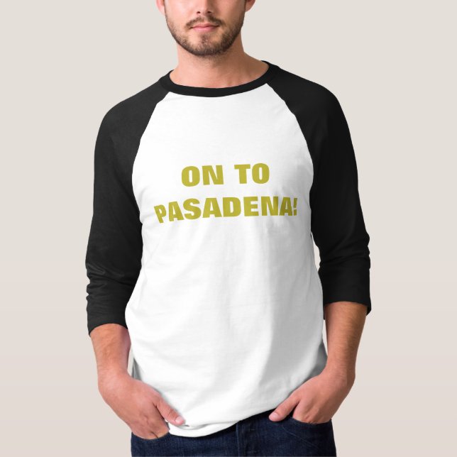 TILL PASADENA! T SHIRT (Framsida)