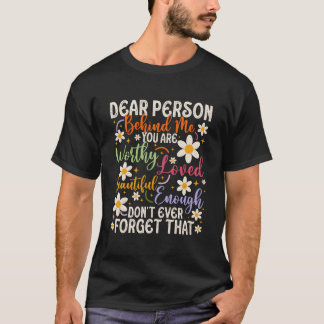 Till Personen Bakom Mig Är Du Fantastisk Vacker T Shirt