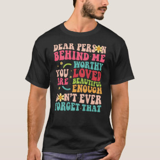 Till personen bakom mig är du vacker. t shirt