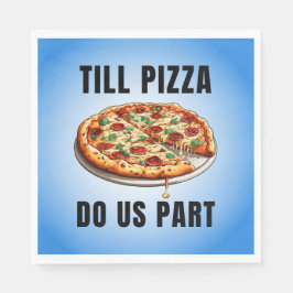 Till pizza... pappersservett