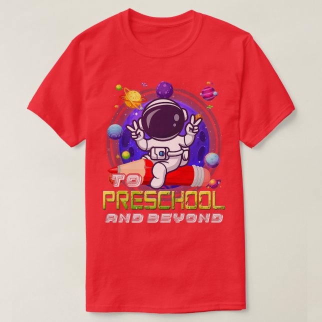 till Preschool och bortom astronaut Back to school T Shirt (Design framsida)