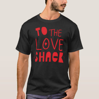 Till Shack Kärlek T Shirt