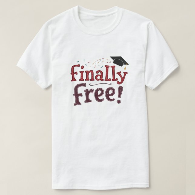 Till slut gratis! t shirt (Design framsida)