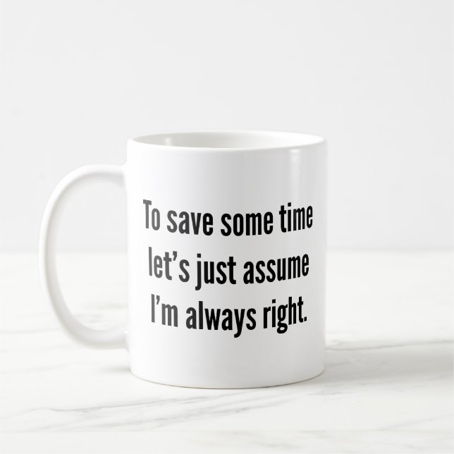 Till spara en tid låt oss jag bara att jag alltid  kaffemugg (Vänster)