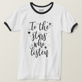 Till stjärnorna som lyssnar t shirt
