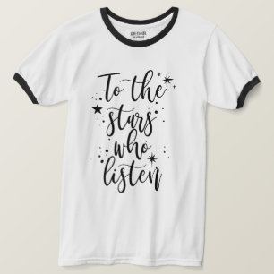 Till stjärnorna som lyssnar t shirt