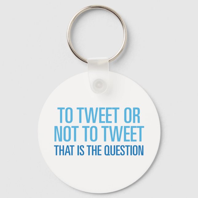 Till tweet eller inte till tweet nyckelring (Framsida)
