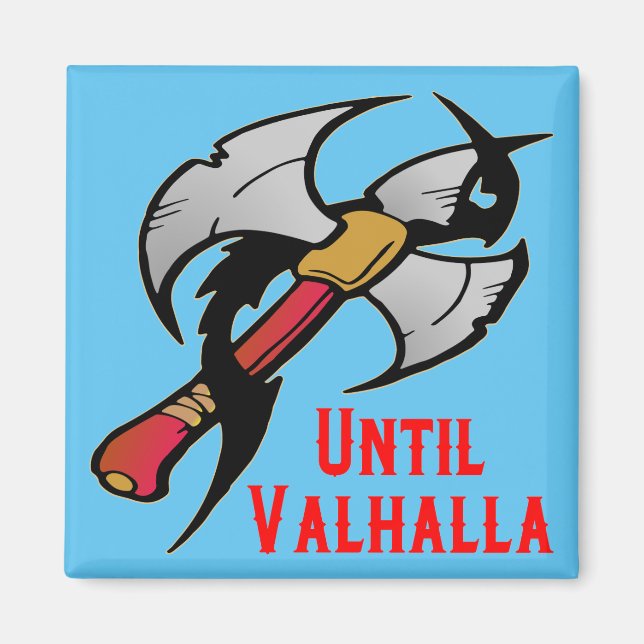 Till Valhalla Battle Ax 059 #USAPatriotGraphics Magnet (Framsidan)