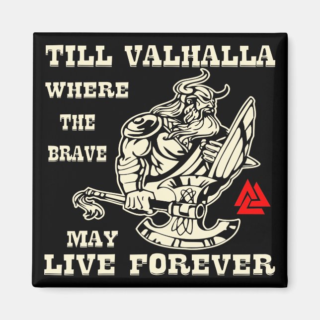 Till Valhalla, där Modiga kan leva för # Magnet (Framsidan)