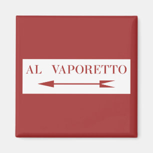 Till Vaporetto undertecknar den Venedig gatan, Magnet
