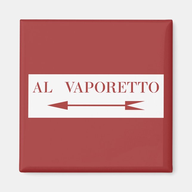 Till Vaporetto, Venice Street Sign, Italien Magnet (Framsidan)