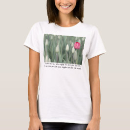 Till världen kan du bara vara en person... tee shirt