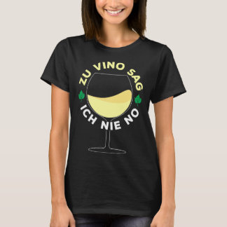 Till Vino Säger Jag Aldrig Nej Vin Glas Set Vin T Shirt