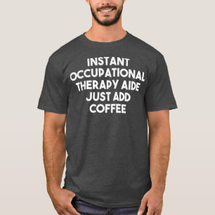 Tillägg av kaffe med omedelbar arbetsbehandling t shirt