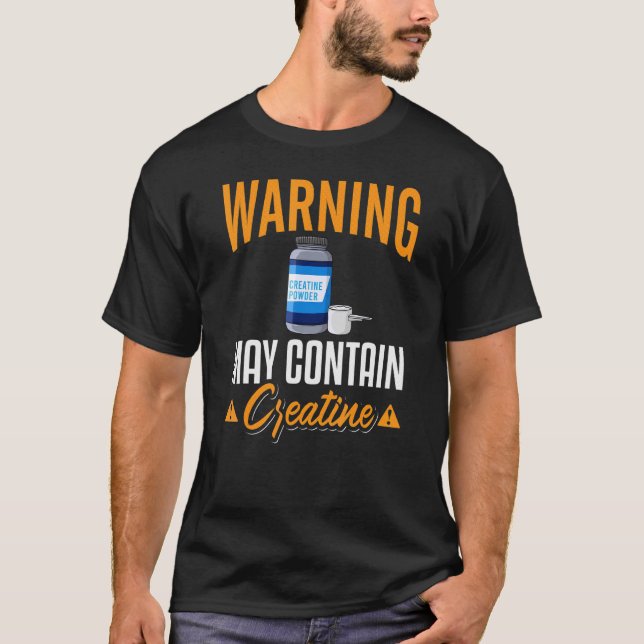 Tillägg av kreatinmonohydrat Powder Bodybuilding S T Shirt (Framsida)