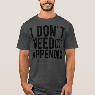 Tillägg I behöver inte något tillägg T Shirt