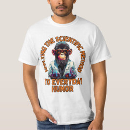 Tillämpning av den vetenskapliga metoden på humor  t shirt