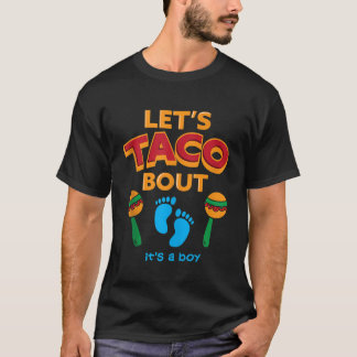 Tillåt TACO Bout Pojke Gravid Shower Party för fö T Shirt