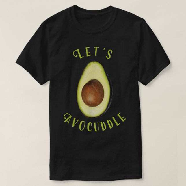 Tillåter Avocuddle Cute Avocado LoversClean Eating T Shirt (Design framsida)