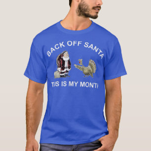 Tillbaka av Santa Arg Turkiet Month Joke Funny Tac T Shirt
