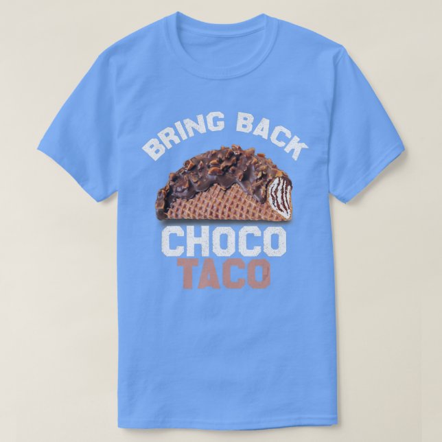 Tillbaka Choco Taco-BRAN BYE CHOCO TACO T Shirt (Design framsida)