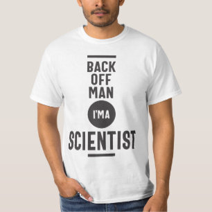 Tillbaka från mannen jag är vetenskapsman t shirt