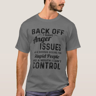 Tillbaka har jag problem med ilska t shirt