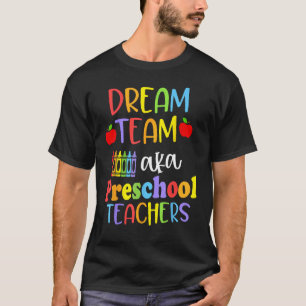 Tillbaka till Cute Dream Team Aka Preschool Tekers T Shirt