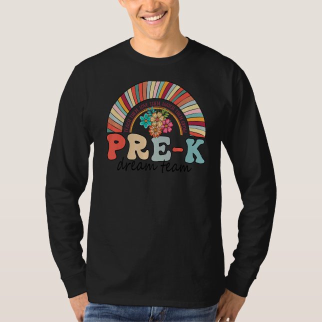 Tillbaka till Dream Team Rainbow Kinder Pre K Teac T Shirt (Framsida)