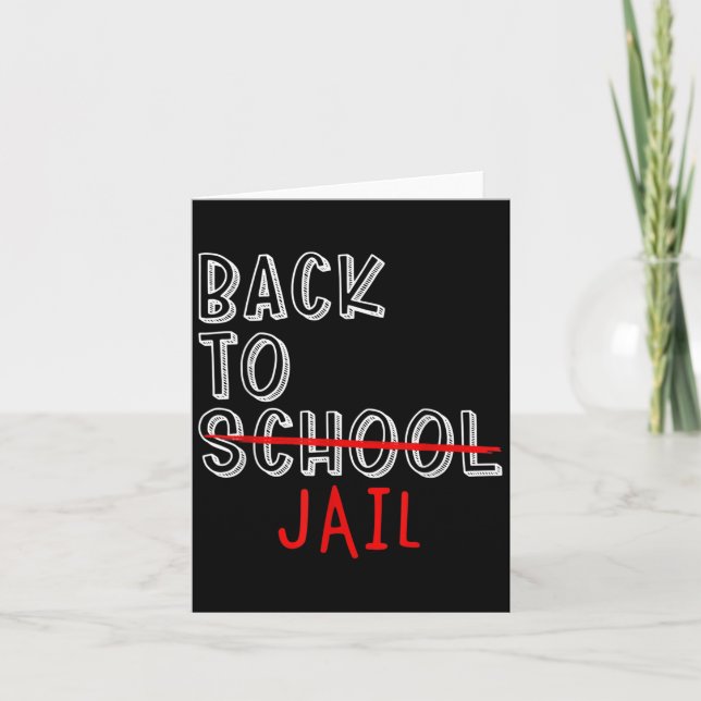 Tillbaka till Jail Funny Student Back to school Me Kort (Framsida)