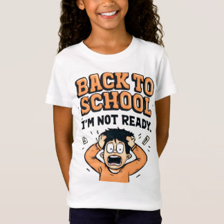 Tillbaka till SKOLAN Jag är inte redo Roligt T Shirt
