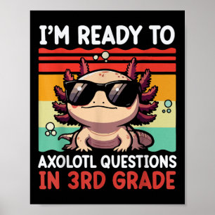 Tillbaka till skolan Jag är redo att axolotl frågo Poster