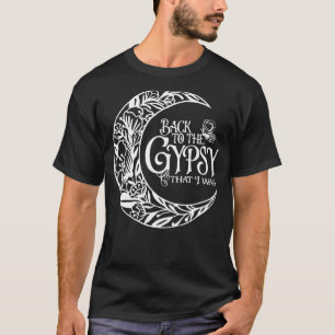 Tillbaka till zigenaren att jag var Hippie Classic T Shirt