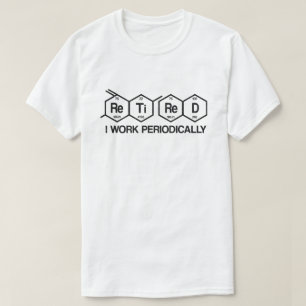 Tillbakadragen I arbetar regelbundet med kemi Pens T Shirt