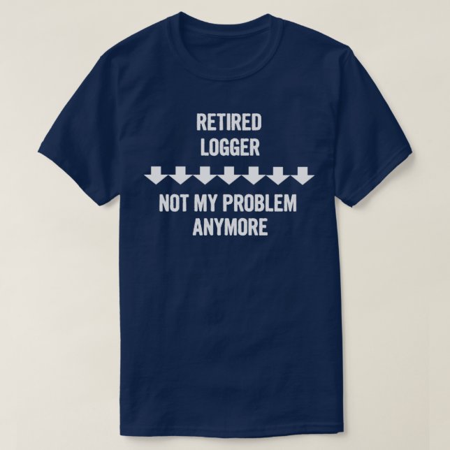 Tillbakadragen loggare Inte mitt problem längre T Shirt (Design framsida)