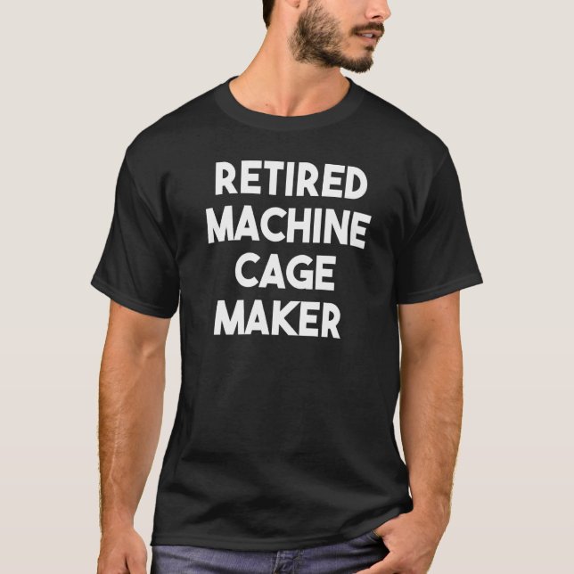 Tillbakadragen Maskin Cage Maker T Shirt (Framsida)