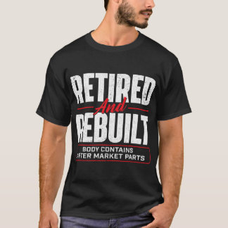 Tillbakadragen och återbyggd - Replacement kirurgi T Shirt